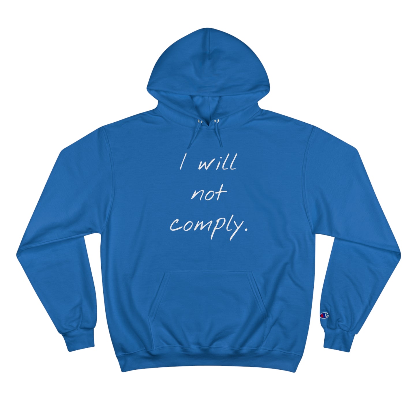I will not comply - Champion Hoodie