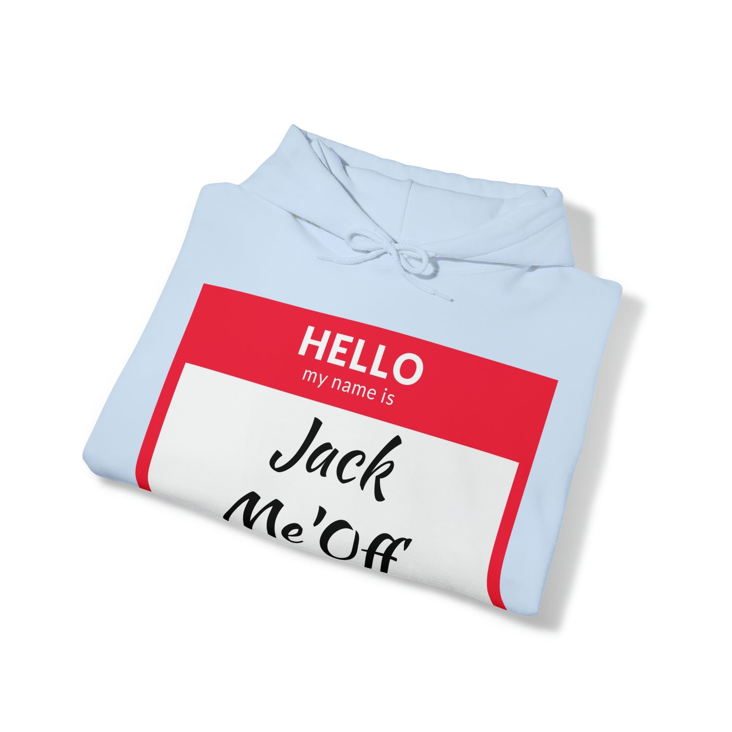 Jack Me'Off Hoodie