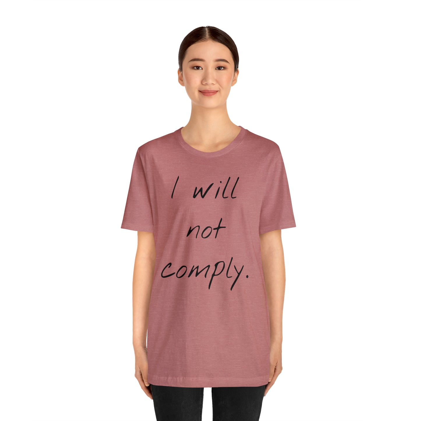 I will not Tshirt