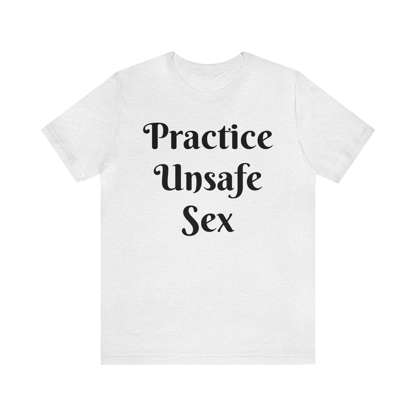 Unsafe Tshirt