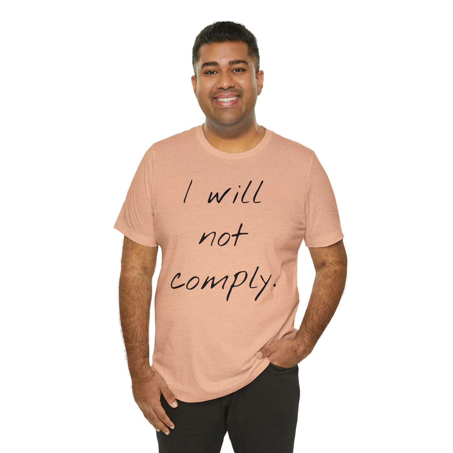 I will not Tshirt