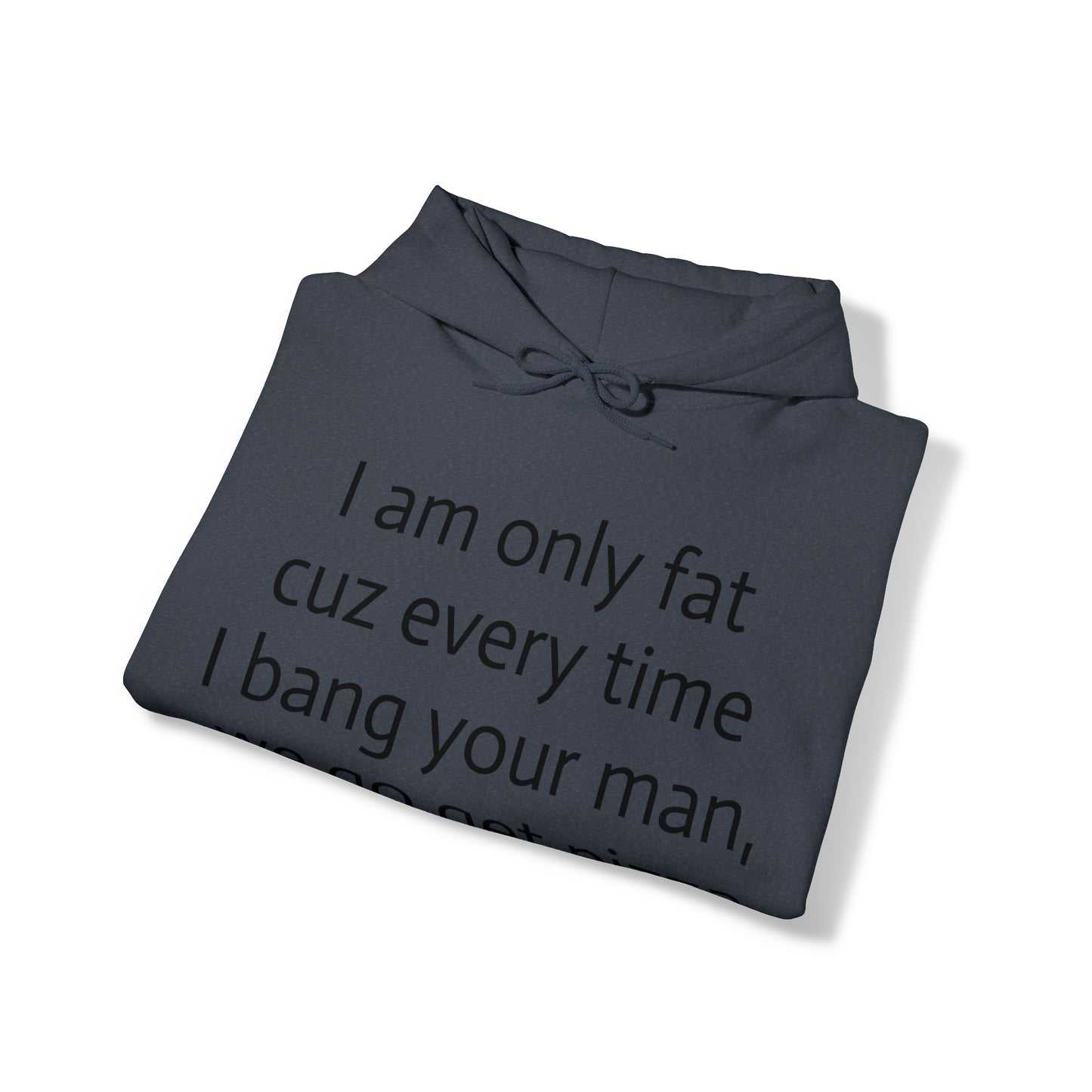 Bang your man Hoodie