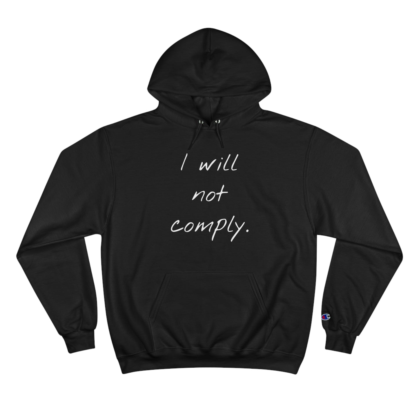 I will not comply - Champion Hoodie