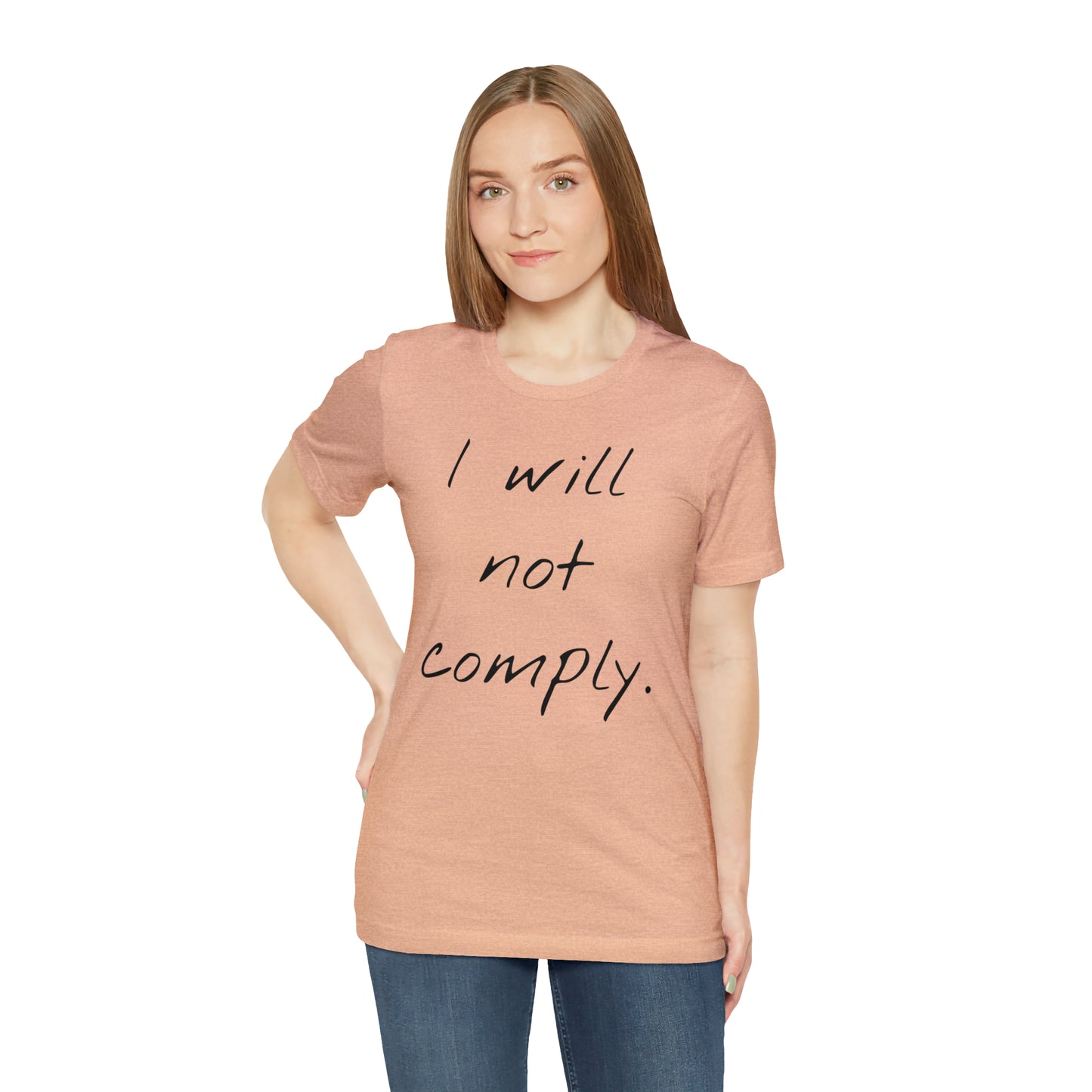 I will not Tshirt