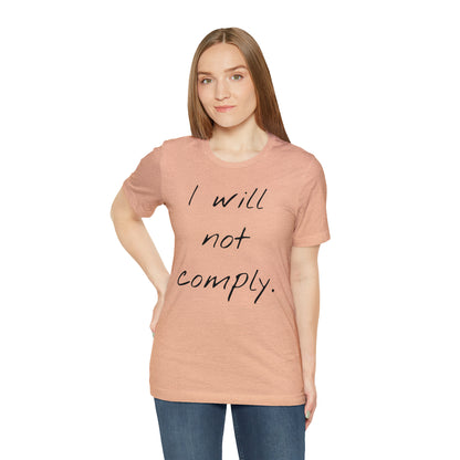 I will not Tshirt