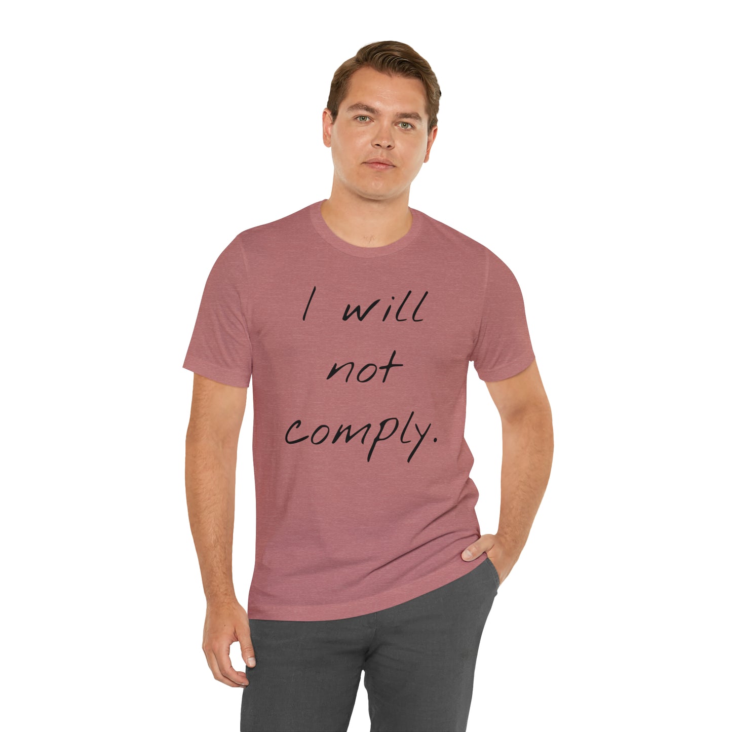 I will not Tshirt