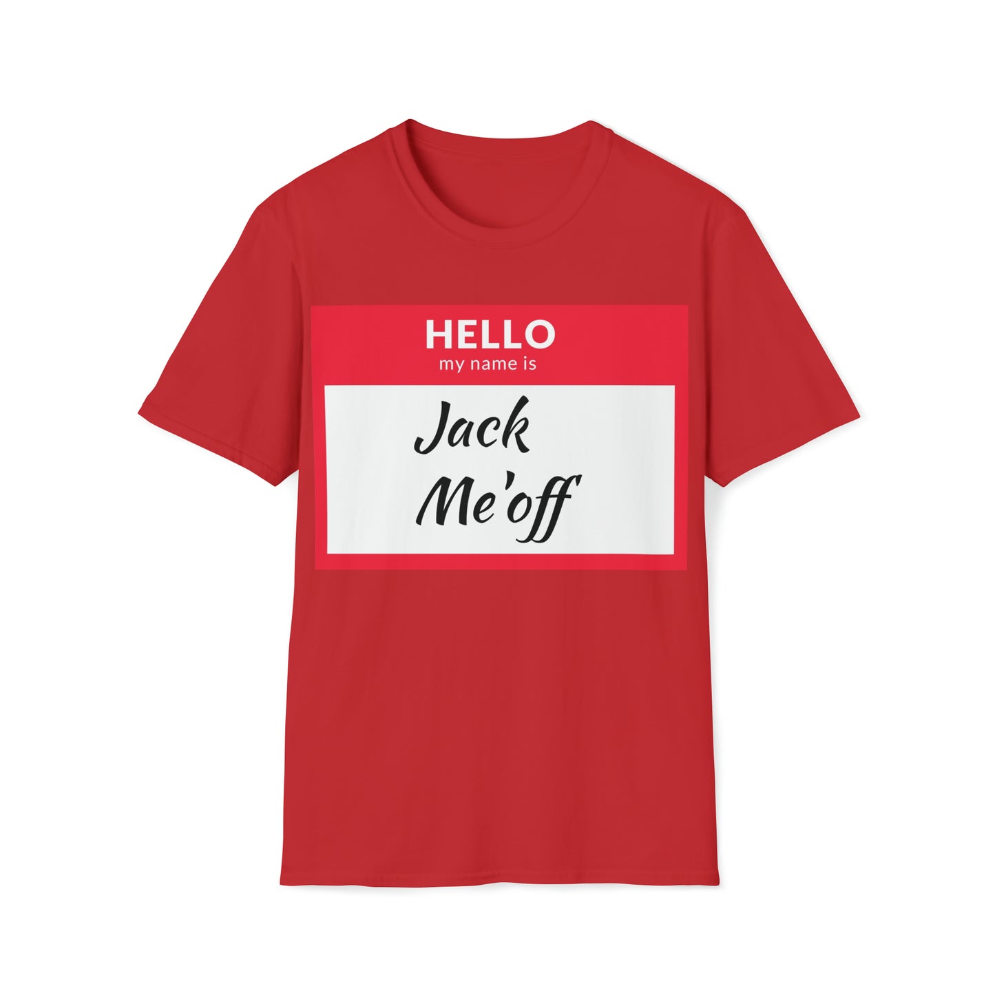 Jack Me'off T-Shirt