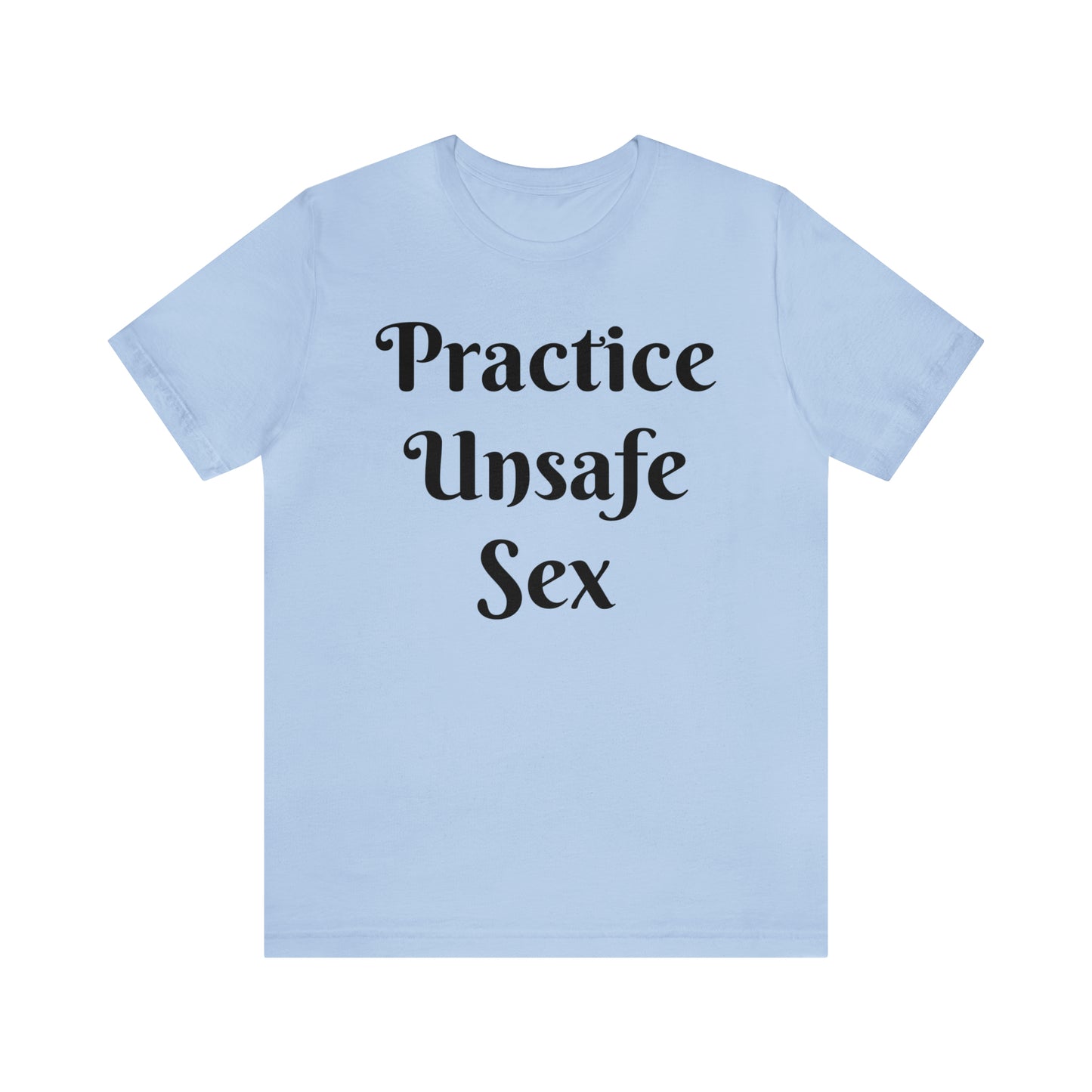 Unsafe Tshirt