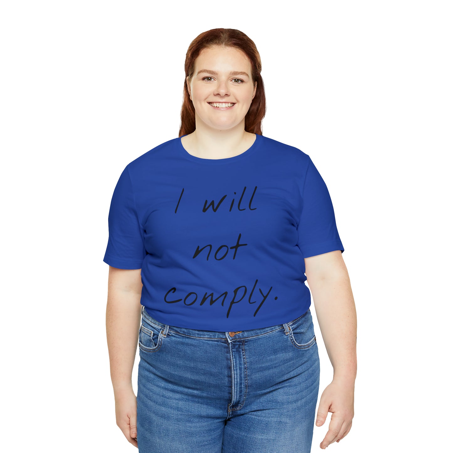 I will not Tshirt