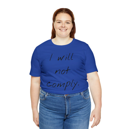 I will not Tshirt
