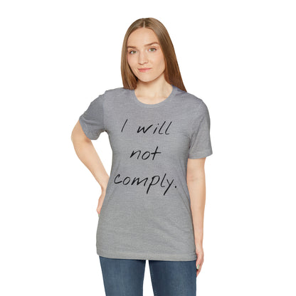 I will not Tshirt