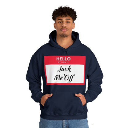 Jack Me'Off Hoodie