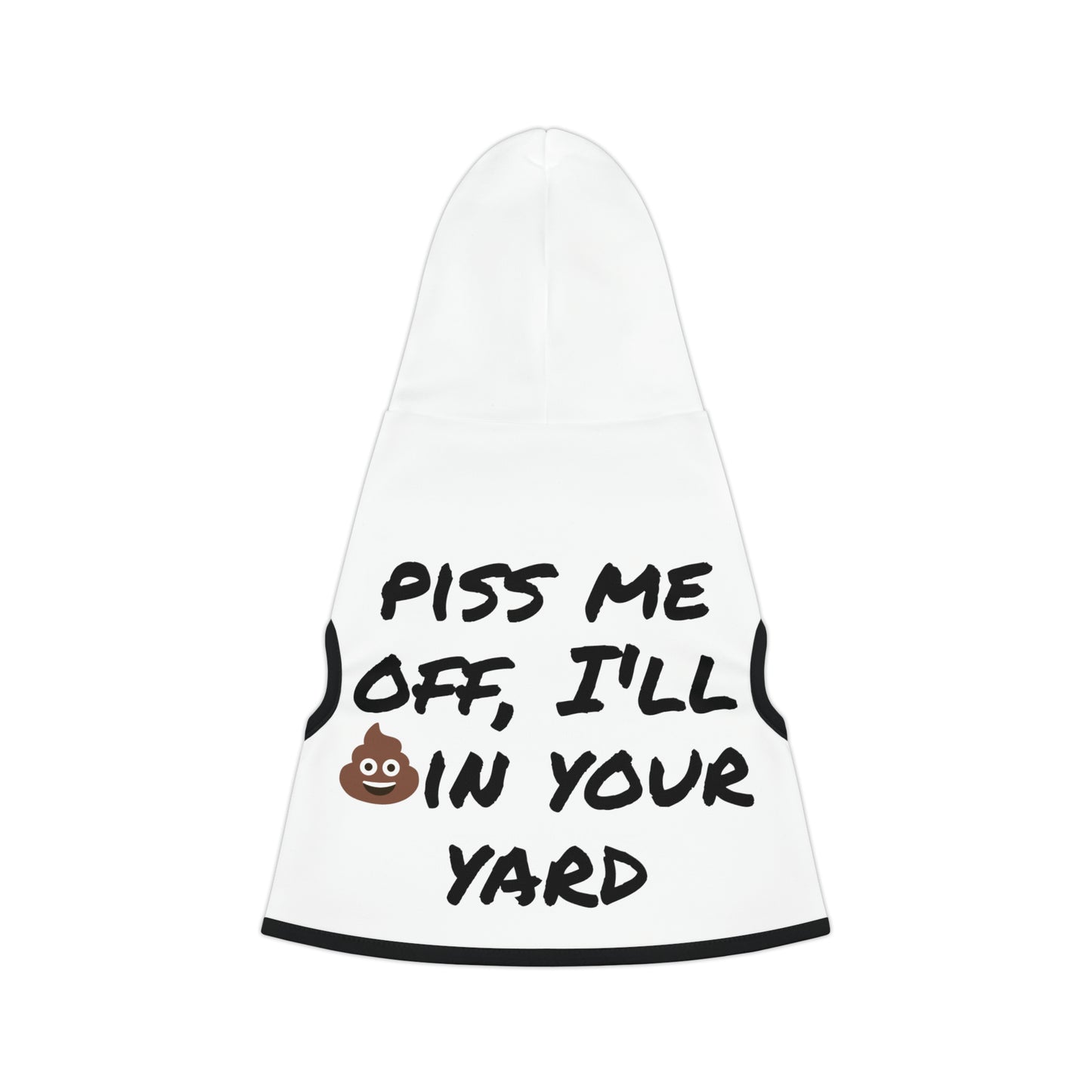 Poop in your yard Pet Hoodie