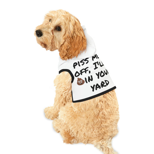 Poop in your yard Pet Hoodie