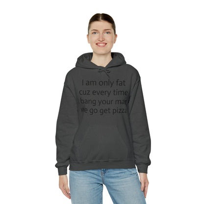 Bang your man Hoodie