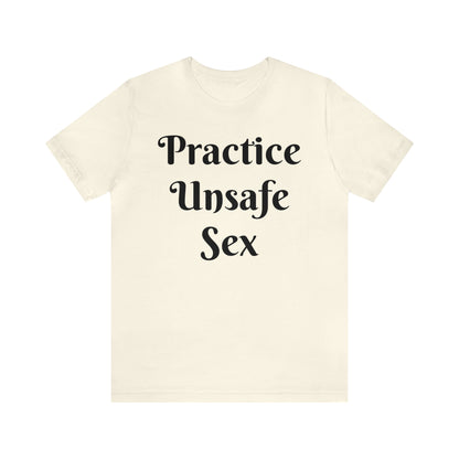 Unsafe Tshirt