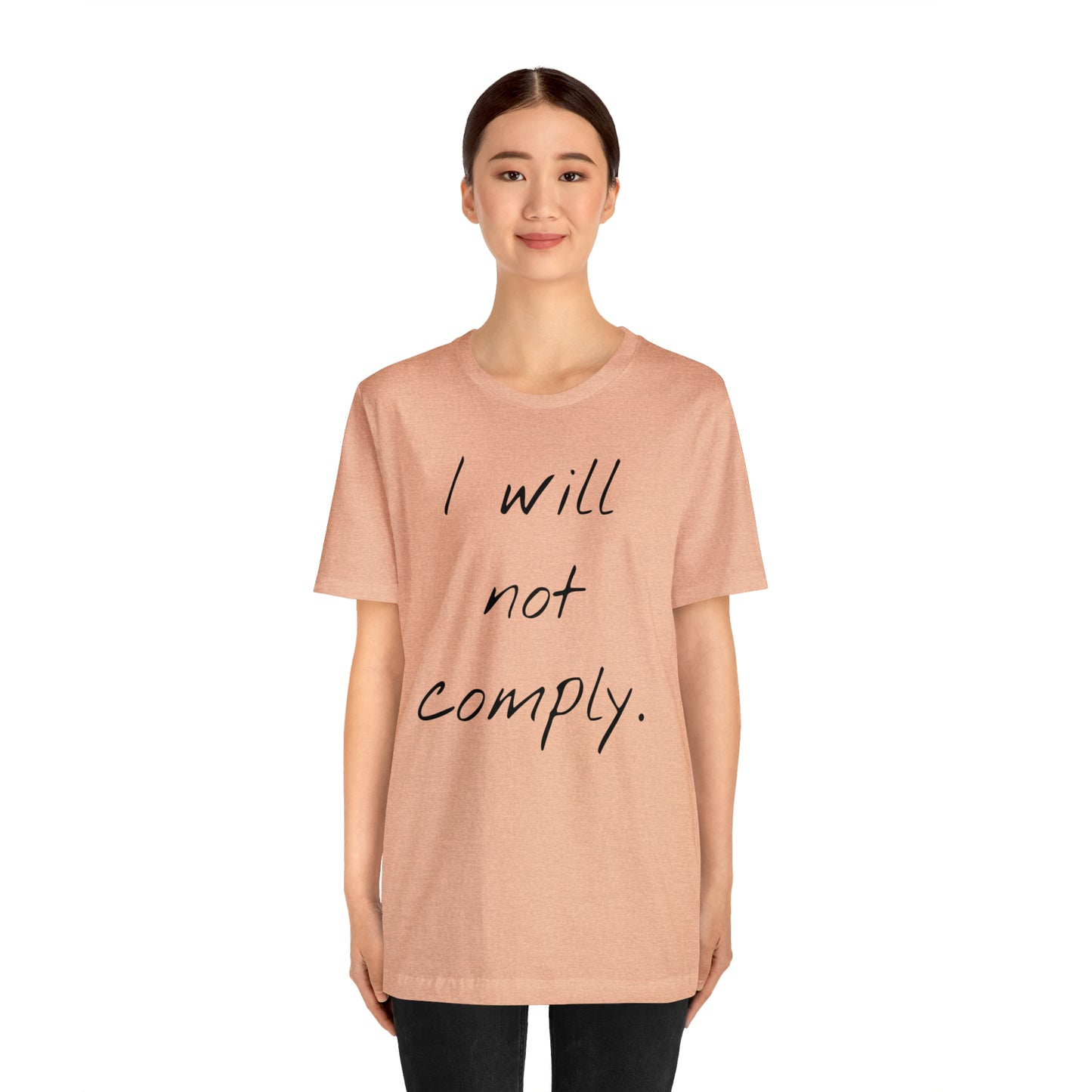 I will not Tshirt