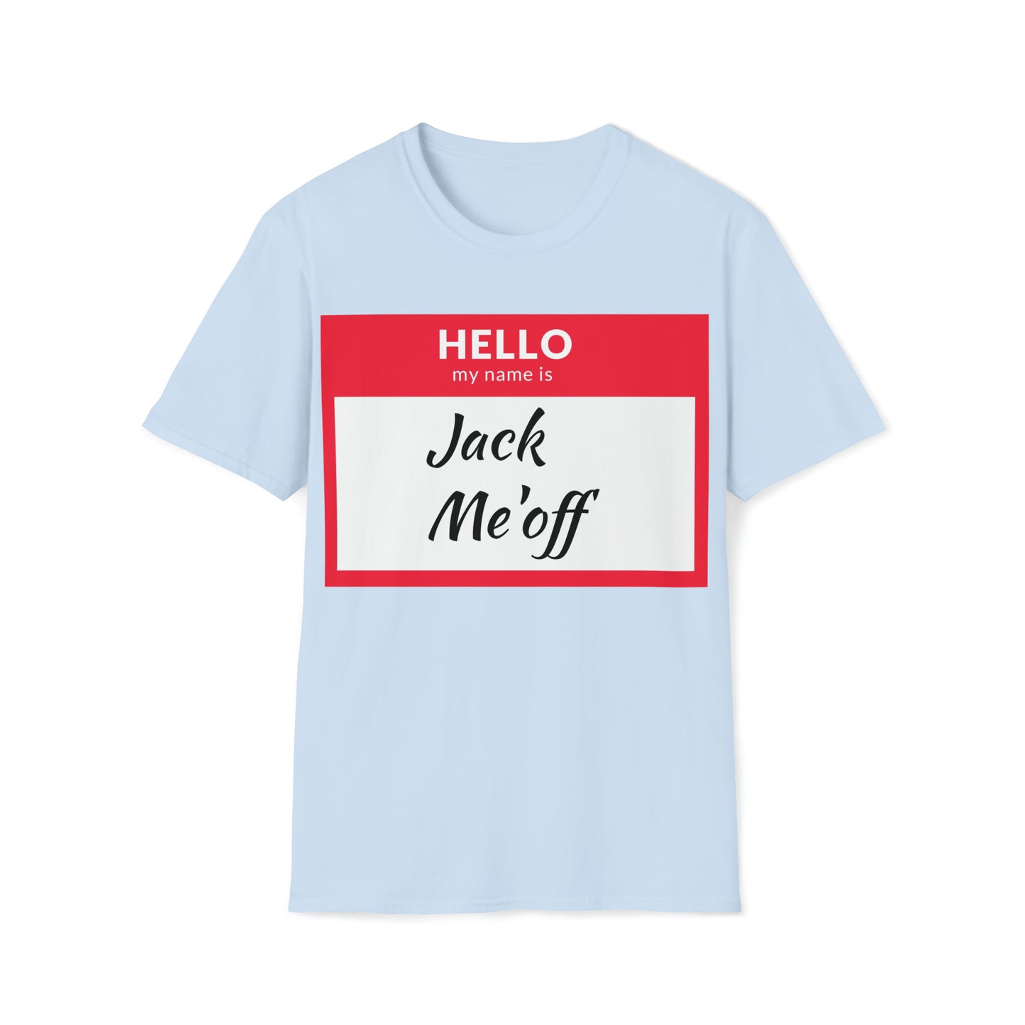 Jack Me'off T-Shirt