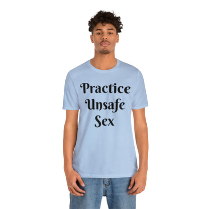 Unsafe Tshirt