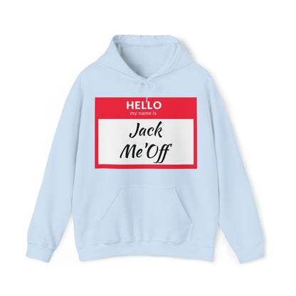 Jack Me'Off Hoodie