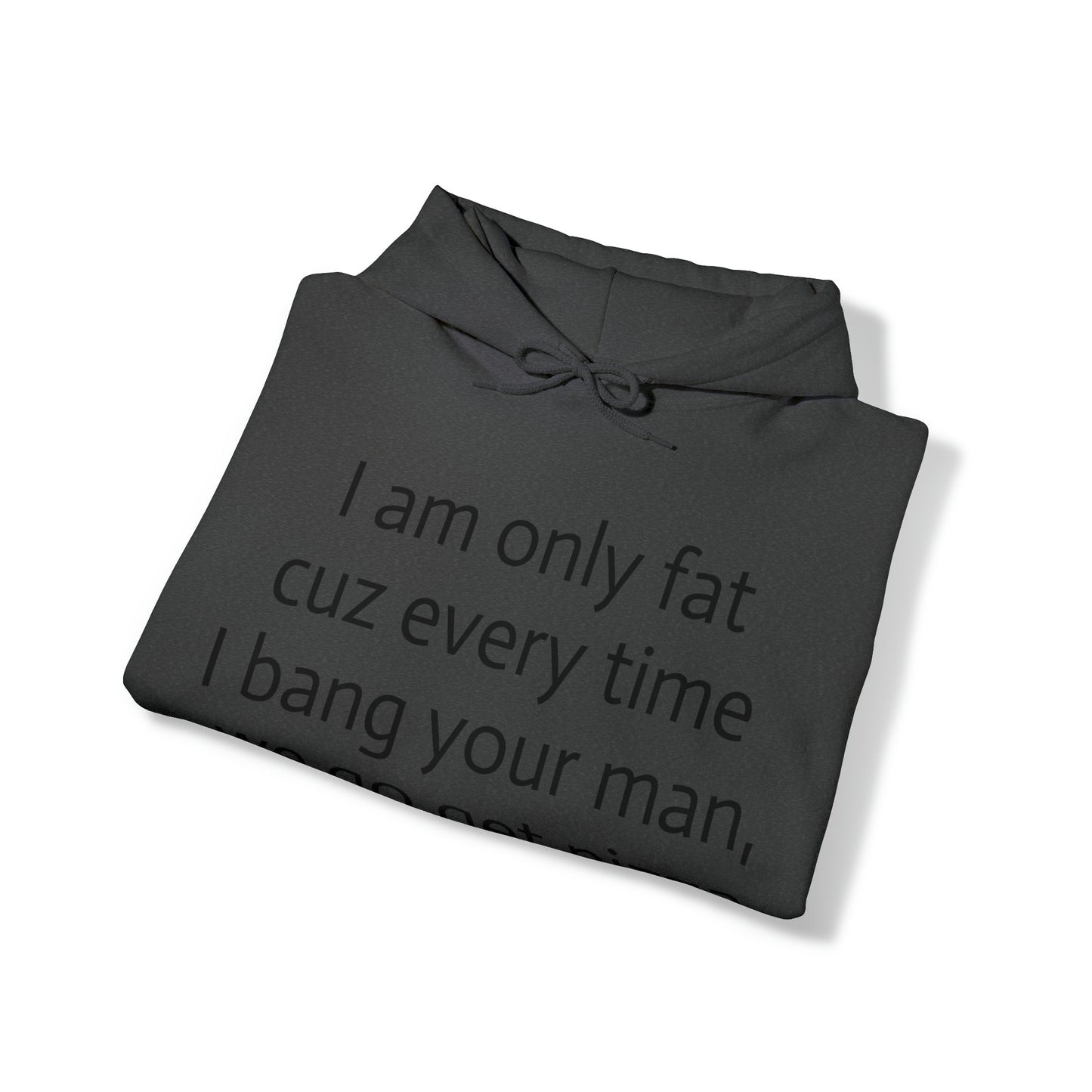 Bang your man Hoodie