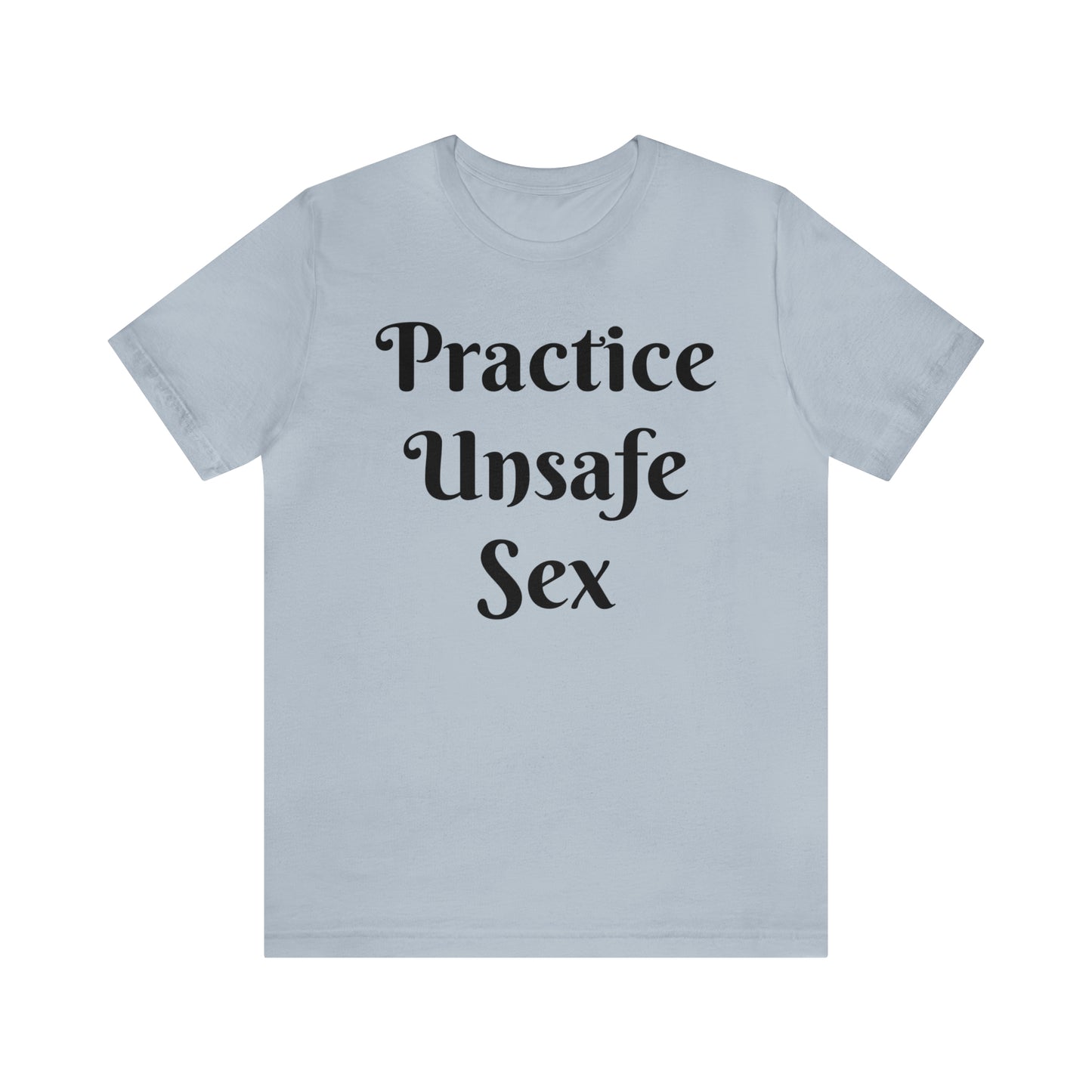 Unsafe Tshirt