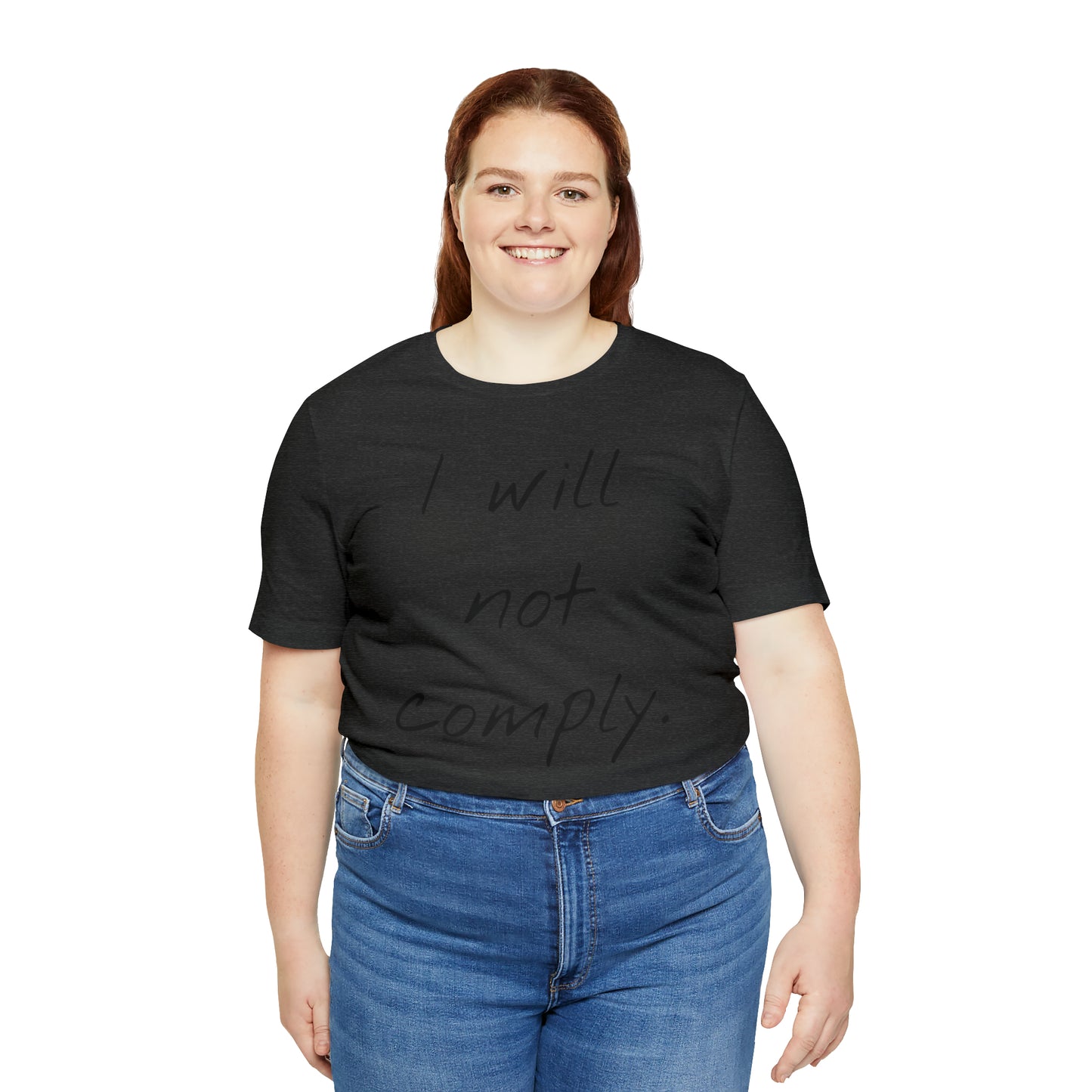 I will not Tshirt