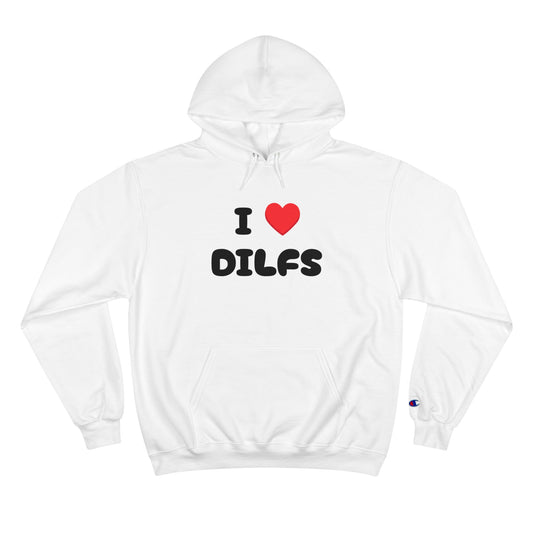 DILF Champion Hoodie