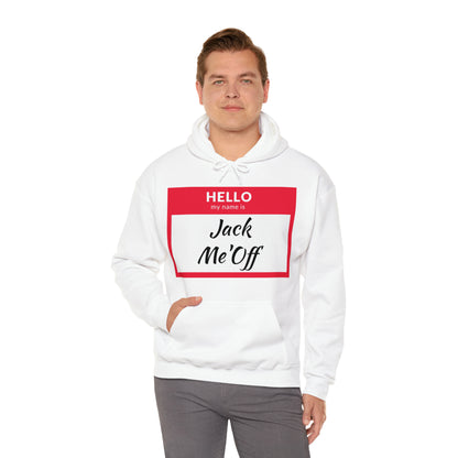 Jack Me'Off Hoodie