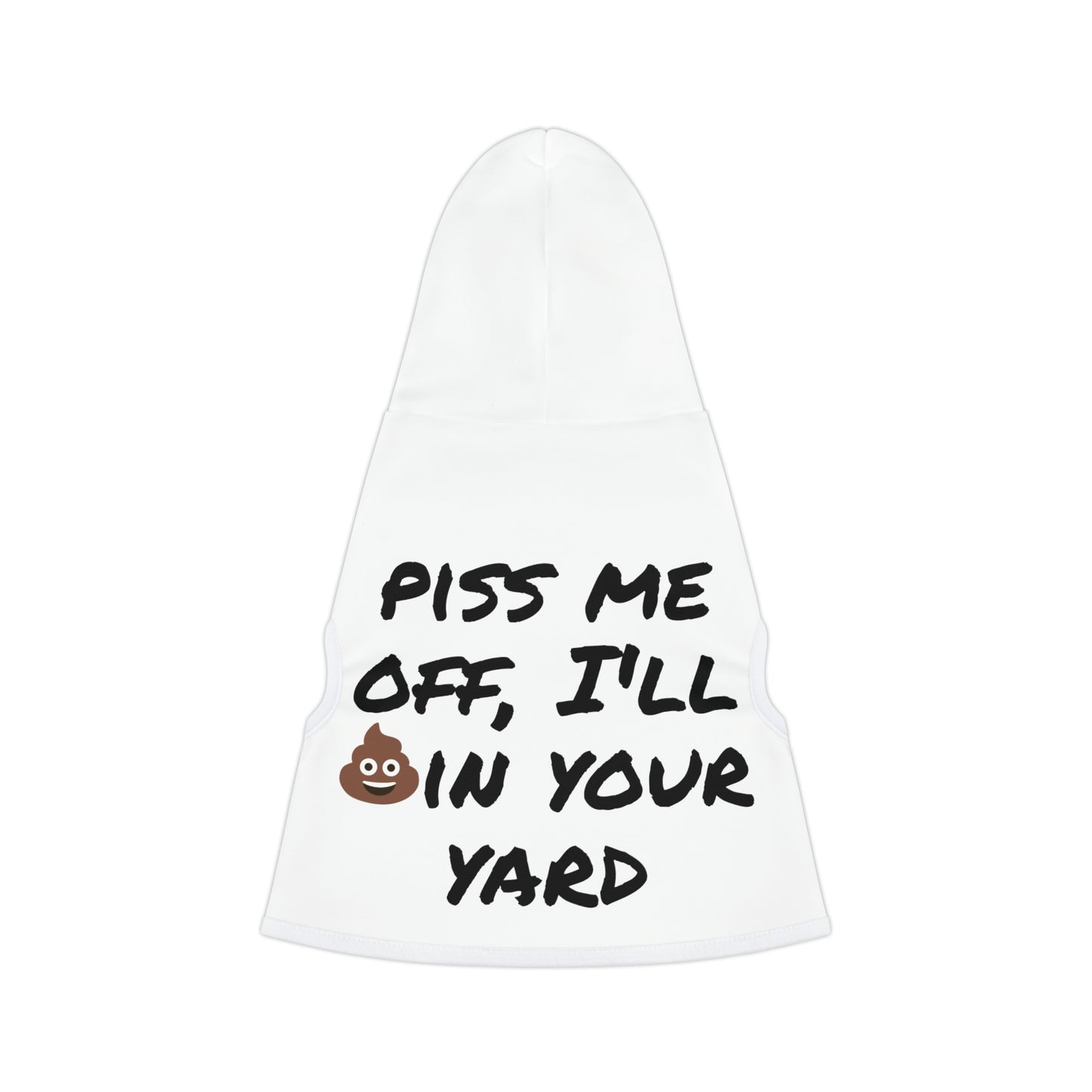 Poop in your yard Pet Hoodie