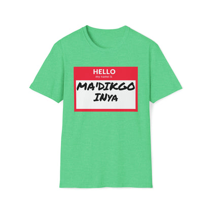 MA'DIKGO T-Shirt