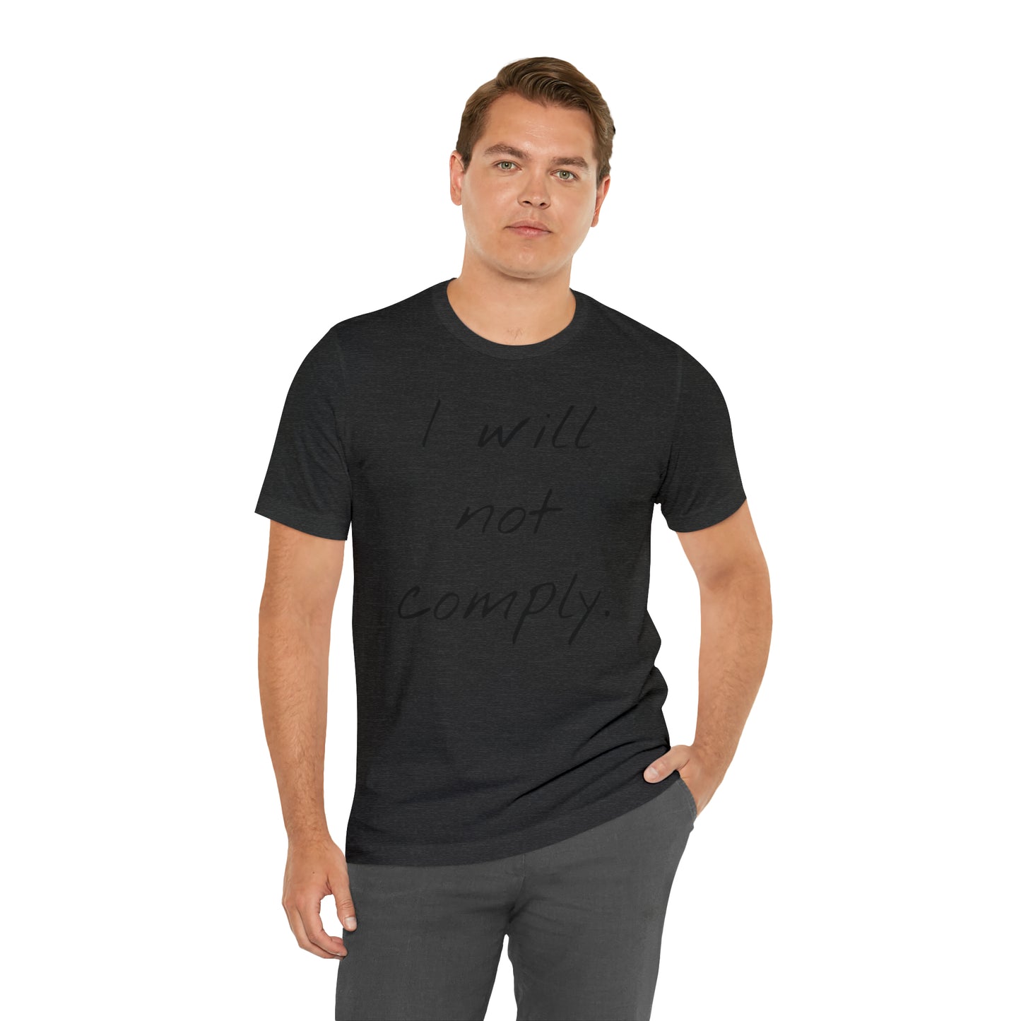 I will not Tshirt