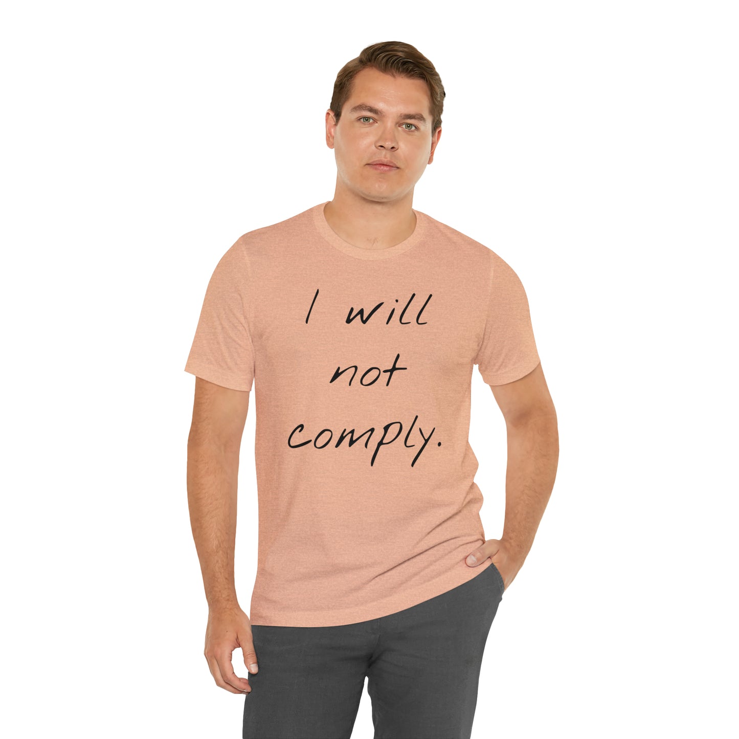 I will not Tshirt