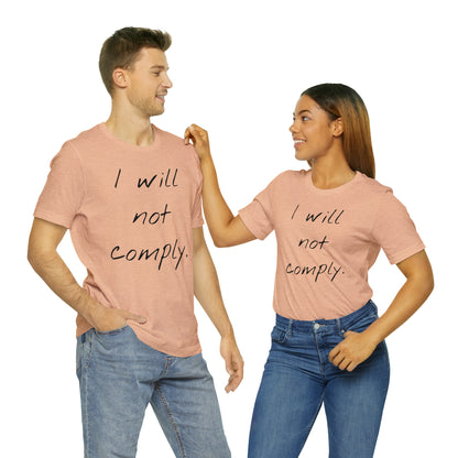 I will not Tshirt