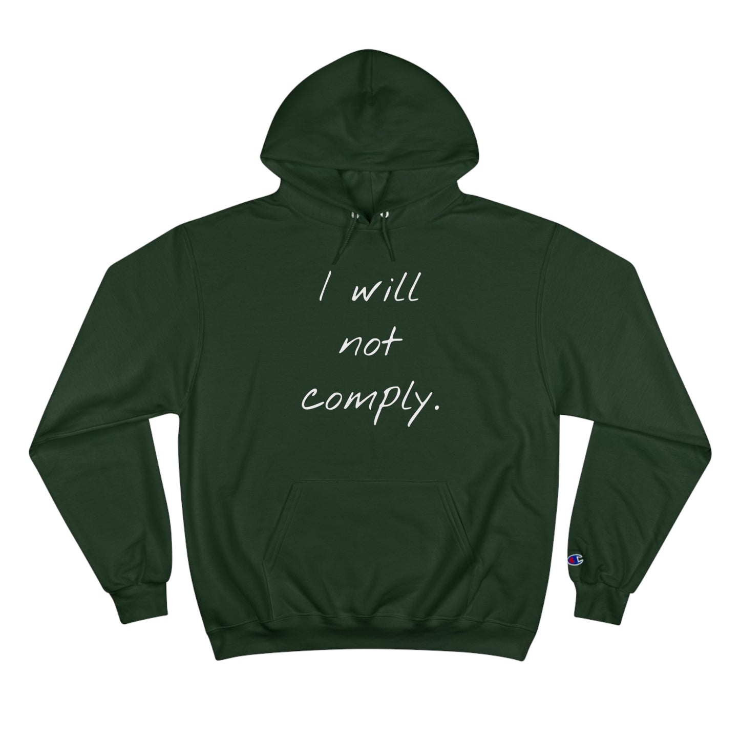 I will not comply - Champion Hoodie