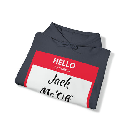 Jack Me'Off Hoodie