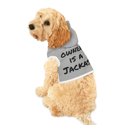 Jackass Owner Pet Hoodie