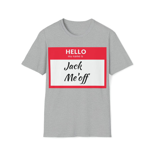 Jack Me'off T-Shirt