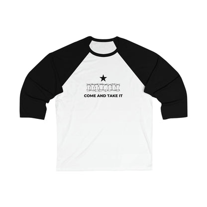 Come and Take it 3\4 Sleeve Tshirt
