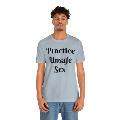 Unsafe Tshirt