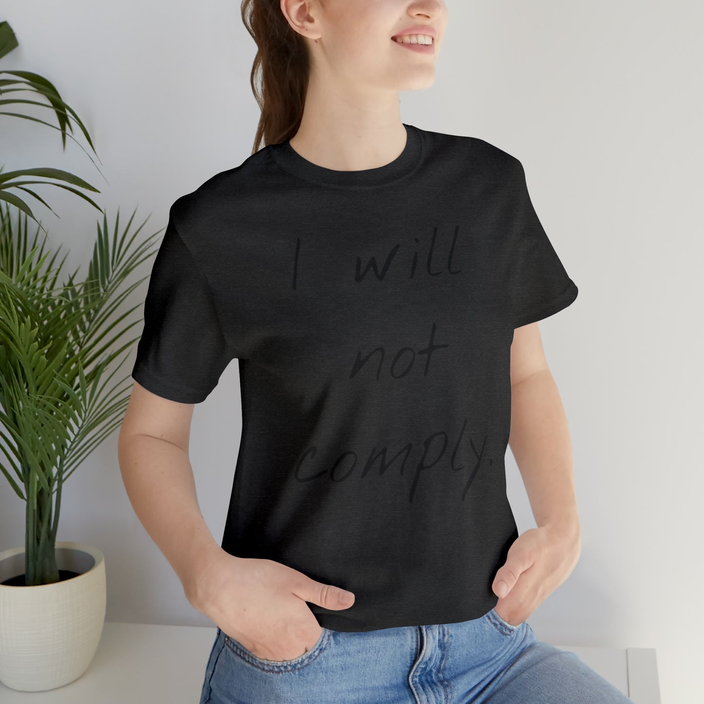 I will not Tshirt