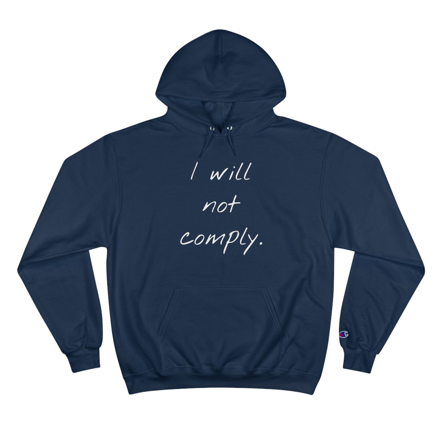 I will not comply - Champion Hoodie