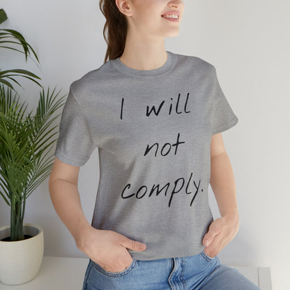 I will not Tshirt