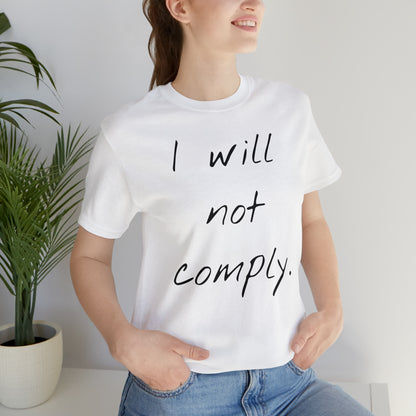 I will not Tshirt