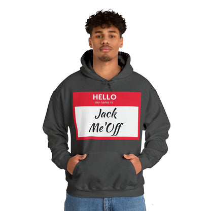 Jack Me'Off Hoodie