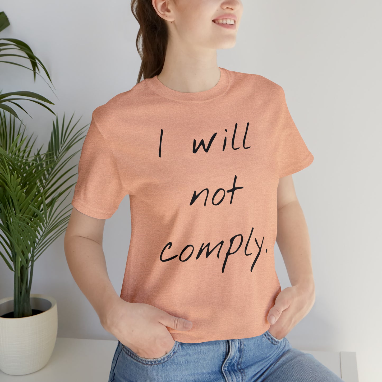 I will not Tshirt