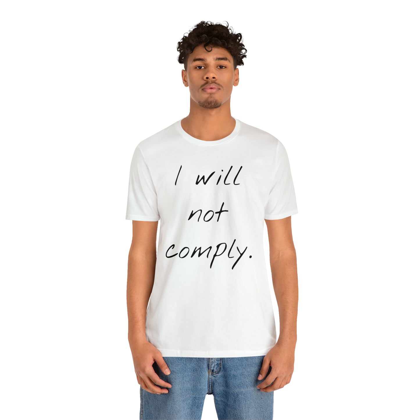 I will not Tshirt