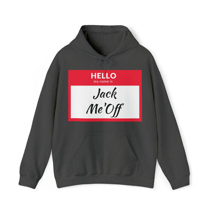 Jack Me'Off Hoodie