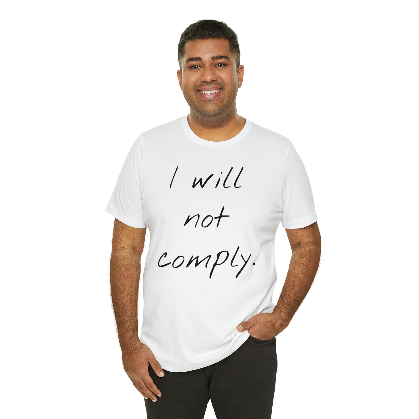I will not Tshirt