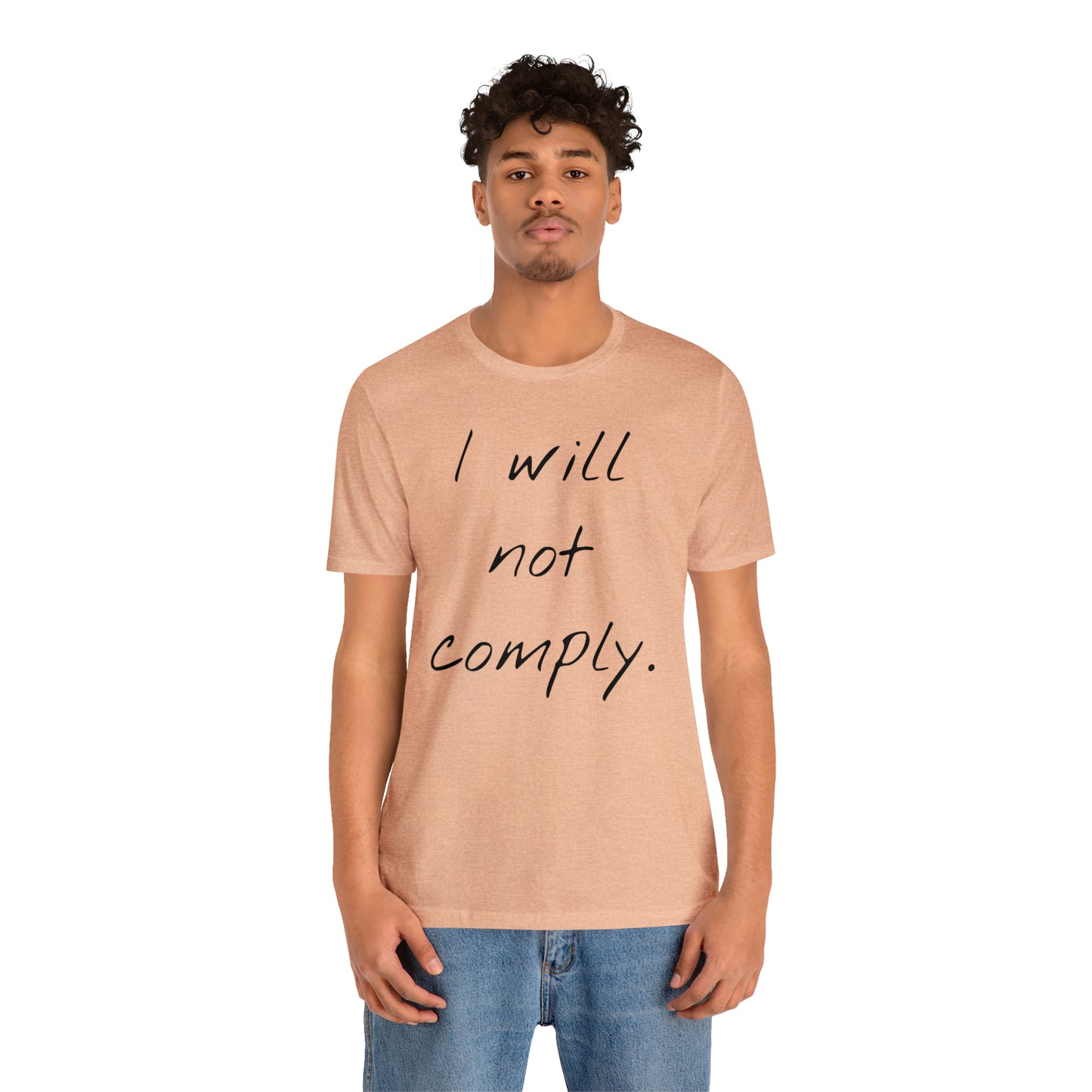 I will not Tshirt